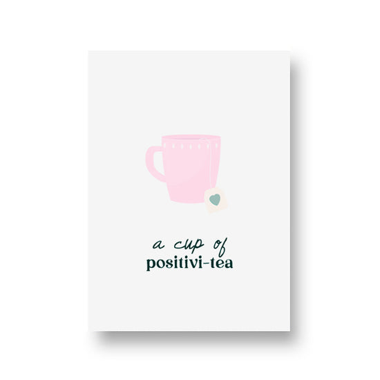 Card - A Cup of Positivi-Tea 