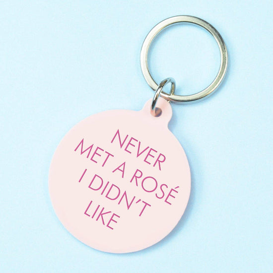 Keychain - Never Met a Rosé I Didn&