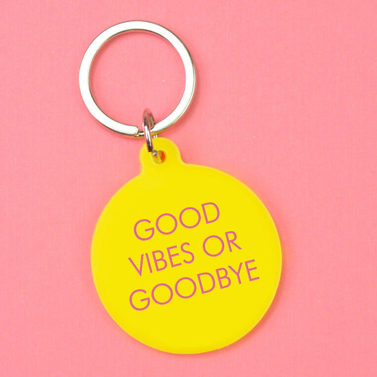 Keychain - Good Vibes or Goodbye