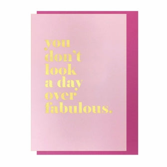 Greeting Card - A Day Over Fabulous