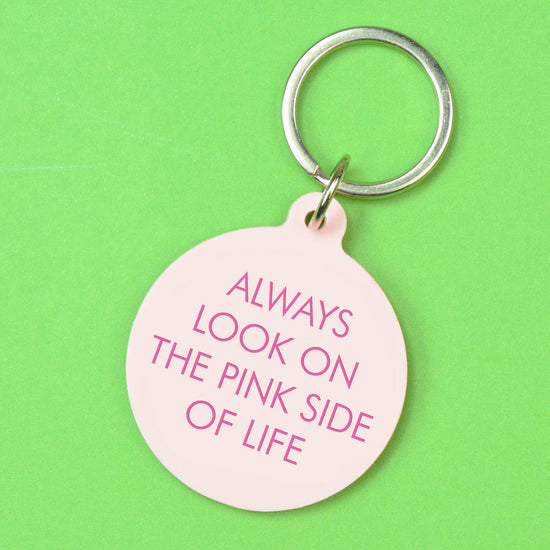 Keychain - Always Look on The Pink Side