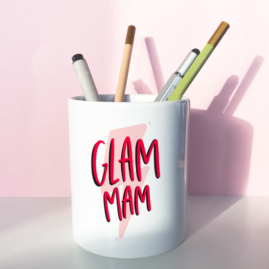 Pen Pot - Glam Mam